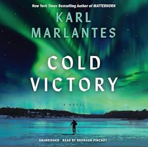 Cold Victory by Karl Marlantes