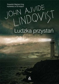 Ludzka przystań by John Ajvide Lindqvist