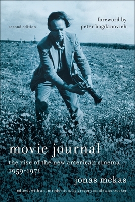 Movie Journal: The Rise of the New American Cinema, 1959-1971 by Jonas Mekas
