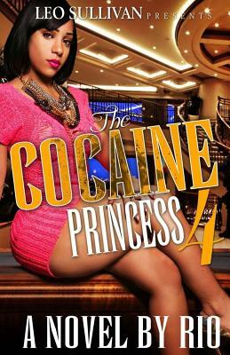 The Cocaine Princess 4 by Rio
