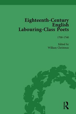 Eighteenth-Century English Labouring-Class Poets, Vol 1 by Simon Kövesi, John Goodridge, David Fairer