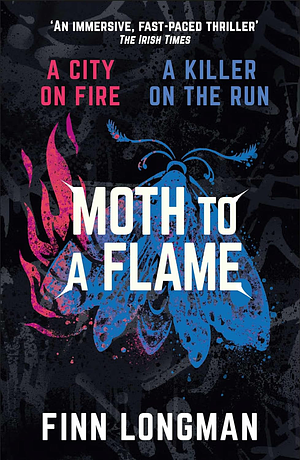 Moth to a Flame by Finn Longman