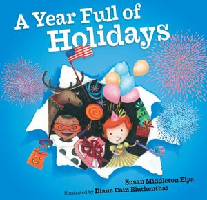 A Year Full of Holidays by Susan Middleton Elya