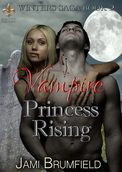 Vampire Princess Rising by Jami Brumfield