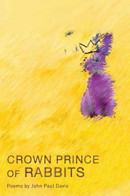 Crown Prince of Rabbits by John Paul Davis