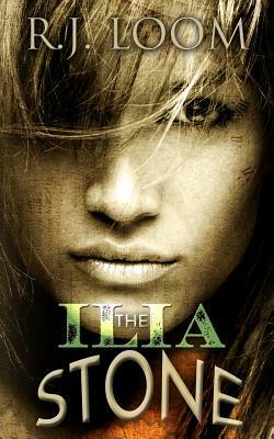 The Ilia Stone by R.J. Loom