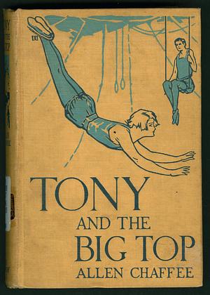Tony and the Big Top by Allen Chaffee