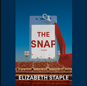 The Snap by Elizabeth Staple