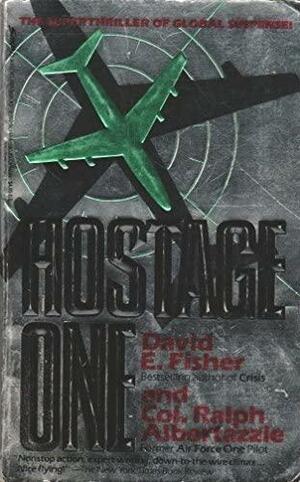 Hostage One by Ralph Albertazzie, David E. Fisher