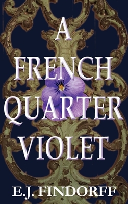 A French Quarter Violet by E. J. Findorff