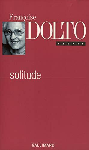 Solitude by Gérard Guillerault, Françoise Dolto