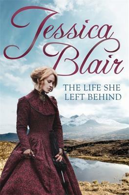The Life She Left Behind by Jessica Blair