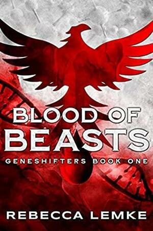 Blood of Beasts by Rebecca Lemke