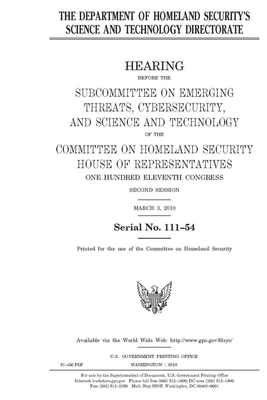 The Department of Homeland Security's Science and Technology Directorate by United St Congress, United States House of Representatives, Committee on Homeland Security (house)