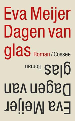 Dagen van glas by Eva Meijer