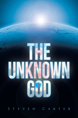 The Unknown God by Steven Carter
