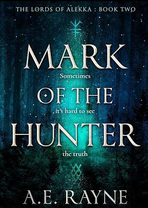 Mark of the Hunter by A.E. Rayne