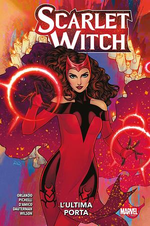 Scarlet Witch, Vol. 1: L'Ultima Porta by Steve Orlando, Steve Orlando, Matt Wilson, Sara Pichelli