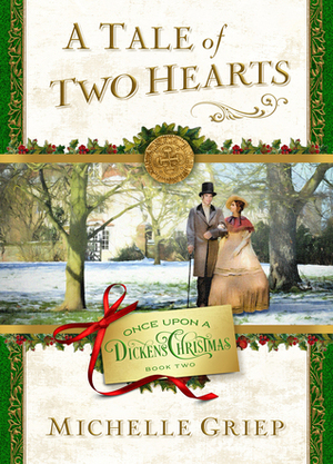 A Tale of Two Hearts by Michelle Griep