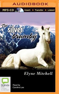 The Silver Brumby by Elyne Mitchell