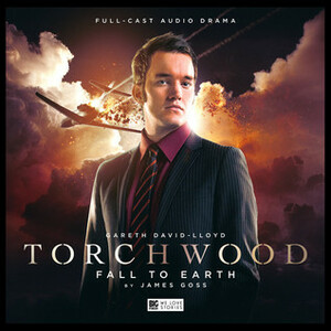 Torchwood: Fall to Earth by James Goss