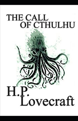 The Call of Cthulhu Illustrated by H.P. Lovecraft