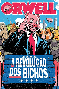 A revolução dos bichos by George Orwell