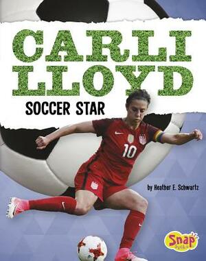 Carli Lloyd: Soccer Star by Heather E. Schwartz