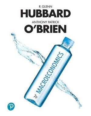Macroeconomics Plus Mylab Economics with Pearson Etext -- Access Card Package [With Access Code] by Glenn Hubbard, Anthony O'Brien