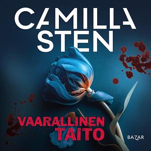 Vaarallinen taito by Camilla Sten