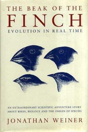 The Beak Of The Finch: Story Of Evolution In Our Time by Jonathan Weiner