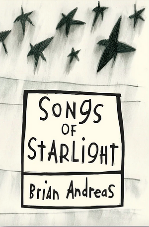 songs of starlight by Brian Andreas