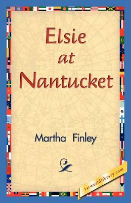 Elsie at Nantucket by Martha Finley