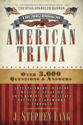 Big Book of American Trivia by J. Stephen Lang