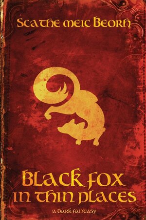 Black Fox in Thin Places by Scáth Beorh