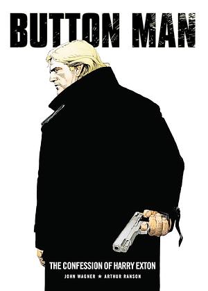 Button Man II: The Confession of Harry Exton by John Wagner