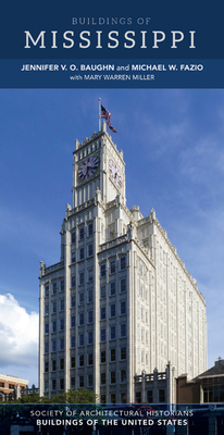 Buildings of Mississippi by Michael W. Fazio, Jennifer V. O. Baughn