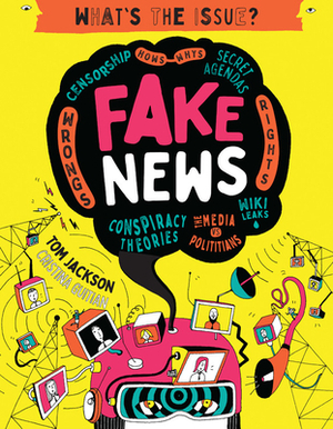 News: Fact or Fake? by Tom Jackson, Cristina Guitian