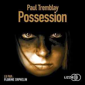 Possession by Paul Tremblay