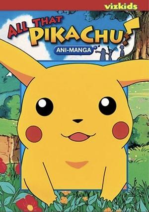 POKEMON: ALL THAT PIKACHU! ANIMANGA by Hideki Sonoda