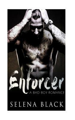 Enforcer: Bad Boy Romance by Selena Black