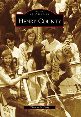 Henry County by Thomas D. Perry