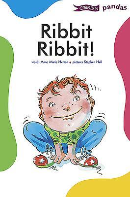 Ribbit, Ribbit! by Anne Marie Herron