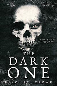 The Dark One by Nikki St. Crowe