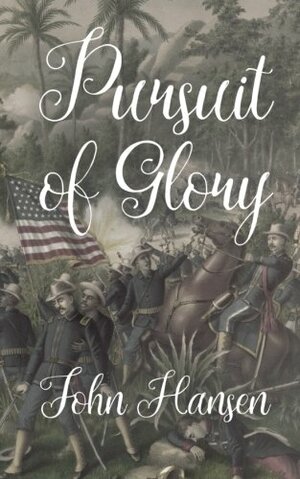 Pursuit of Glory by John Hansen