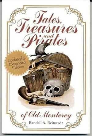 Tales, Treasures and Pirates of Old Monterey by Randall A. Reinstedt