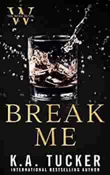 Break Me by K.A. Tucker