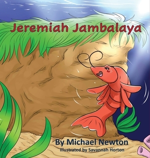 Jeremiah Jambalaya by Michael Newton