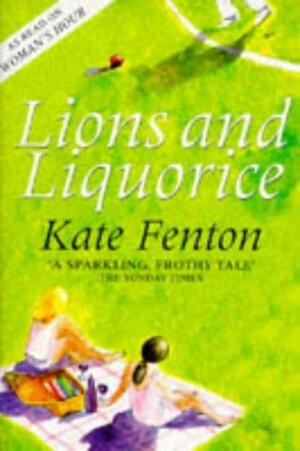 Lions And Liquorice by Kate Fenton