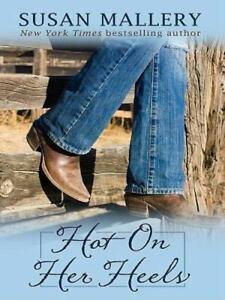 Hot on Her Heels by Susan Mallery